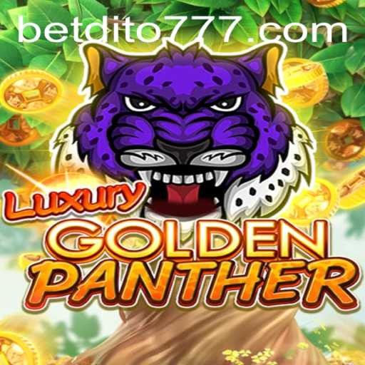 Exploring the Thrills of LUXURYGOLDENPANTHER at dito777